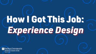 How I Got This Job: Experience Design