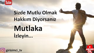 Hayatınızda Ters Giden Bir Şeyler Varsa Mutlaka İzleyin | Mutlu Olmanın Yolları | Girişimci TV