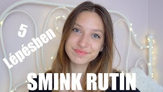 MINDENNAPI SMINKRUTINOM 5 LÉPÉSBEN ❤️ │ Emci Beauty