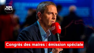 [Direct] 🔴 Sens public, émission spéciale au Congrès des maires