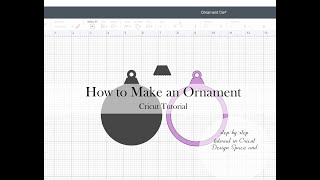 How to Make an Ornament: A Cricut Tutorial (Can Be Used as A Shaker)