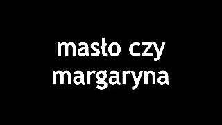 masło czy margaryna