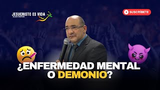 ¿ENFERMEDAD MENTAL o DEMONIO? | Pastor Jhon Sánchez | Prédica Cristiana