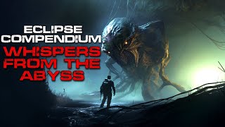 Sci-Fi Military Story | Eclipse Compendium, File 6: Whispers from the Abyss