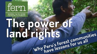 The power of land rights: why Peru's forest communities have lessons for us all