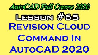 #65 Revision Cloud Command In AutoCAD 2020 | AutoCAD Revision Cloud Command