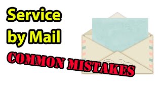 Service by Mail - Including common mistakes