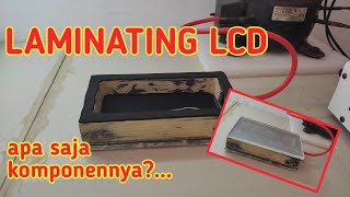 MEMBUAT LAMINATING LCD [SANGAT MUDAH DAN MURAH]