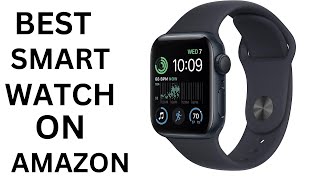 Best smart watch on amazon ! Top 5 Smart Watch Review