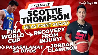 Exclusive! Scottie Thompson, Gilas Point Guard on FIBA World Cup, Recovery from injury and Clarkson!