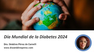 DIA MUNDIAL DE LA DIABETES 2024: Más allá de la glicemia!