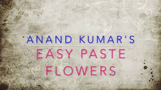 Easy Paste Flowers Assortment by Anand Kumar