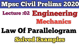 MPSC CIVIL PRE 2020 || Lecture : 02 || Law of Parallelogram Of Forces || Solve Examples ||