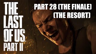 The Last of Us Part 2 Hour 28 (The Resort)