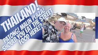 THAILAND! PATONG! Malin Plaza! Should You Eat The Street Food Here!?