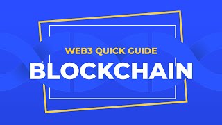 Web3 Quick Guide — Blockchain