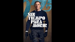 Sin Tiempo Para Morir (James Bond) 2020 [Tráiler Oficial Español]