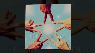 Tutti per uno - Uno per tutti