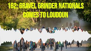 162: Gravel Grinder Nationals Comes to Loudoun