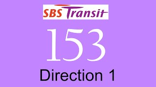 SBS Transit Trunk Service 153 Hyperlapse (Direction 1) / SMB8037C