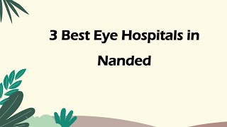 3 Best Eye hospitals in Nanded, Maharashtra 2024 | Eye care hospitals