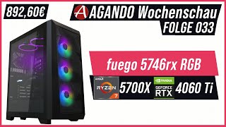 AGANDO Wochenschau #033 | Gaming PC der Woche | Vorstellung | fuego 5746rx RGB