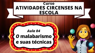 Aula 4 - O malabarismo e suas técnicas