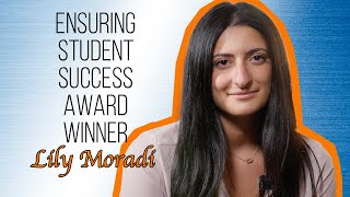 2021 Ensuring Student Success Award Winner - Lily Moradi