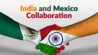 India and Mexico collaborations