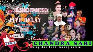 SANDIWARA CHANDRA SARI // LIVE STREAMING DELAY // MALAM JUM'AT, 06 JUNI 2024