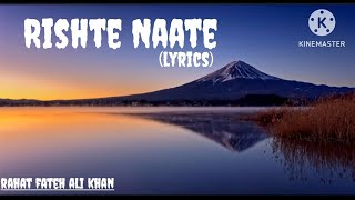 Rishte Naate with lyrics (RAHAT FATEH ALI KHAN)