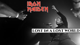 IRON MAIDEN - LOST IN A LOST WORLD | LEGENDADO PT-BR/EN