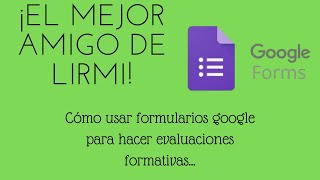 Como usar formularios de google para hacer evaluaciones.