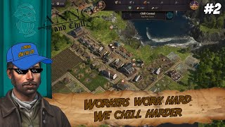 WORKERS Work hard WE Chill harder - Anno and Chill #2