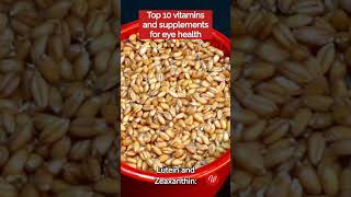 Top 10 Vitamins and Supplements for Eye Health #eyehealth #vitamins #healtyfood #shortsfeed