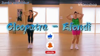 Cleopatra- Efendi #Eurovision - Zumba choreo by Kitkat