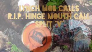 Lynch Mob Split V Mouth Call