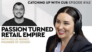 Passion Turned Retail Empire - Catching up with CUB #142 with Kellie Rigney