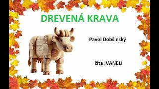 Pavol Dobšinský - DREVENÁ KRAVA (audio rozprávka, pohádka)