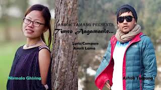 Timro aagamanle by ashok tamang