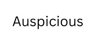 How to Pronounce Auspicious Correctly?