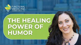 The Healing Power of Humor, With Heather Gray