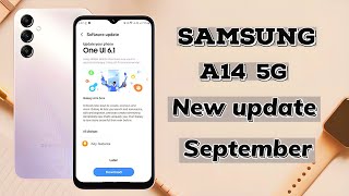 Samsung A14 5G New Software Update In September 2024 🔥|One ui 6.1.1 Update