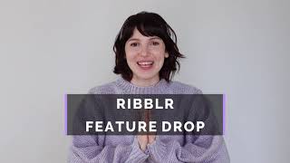 New Ribblr feature drop (Ribblr 1.15)