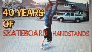 40 Years of Skateboard Handstands - Port Alberni BC