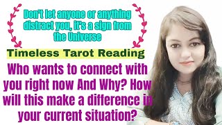 Timeless Tarot Reading: Who wants to connect with you? How will this situation change you?