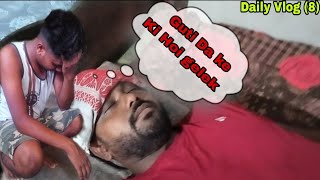 √√Guti Da ker ki Hoi Gelek√√😭😭Motu Chalu New Daily Vlog😭😭