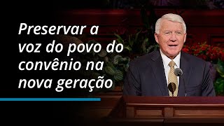 Preservar a voz do povo do convênio na nova geração | Jan E. Newman | Outubro 2023