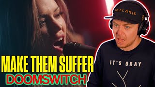 THIS IS INSANE | MAKE THEM SUFFER | DOOMSWITCH | REACTION