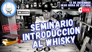 WHISKY LIVE - SEMINARIO INTRODUCCION AL WHISKY